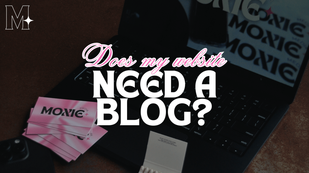 Does My Website Need a&nbsp;Blog?